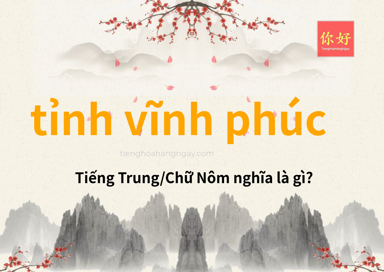 tỉnh vĩnh phúc tiếng Trung là gì?